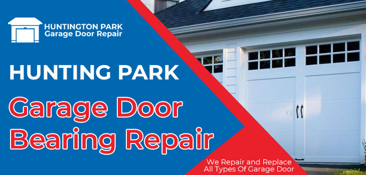 garage door bearing repair in Huntington Park